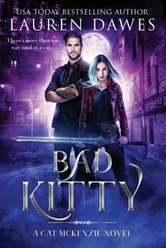 Paperback Bad Kitty: A Snarky Paranormal Detective Story (A Cat McKenzie Novel) Book
