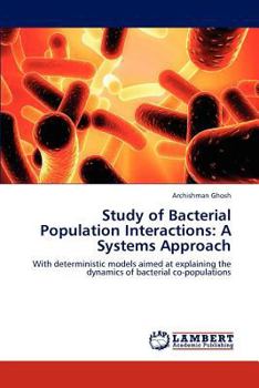 Paperback Study of Bacterial Population Interactions: A Systems Approach Book