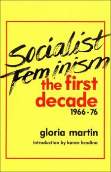 Paperback Socialist Feminism, the First Decade, 1966-76 Book