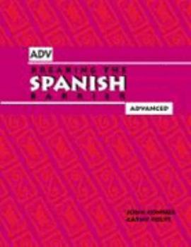 Hardcover Breaking the Spanish Barrier, Advanced Level / Student Edition Book