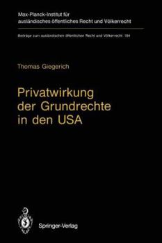 Paperback Privatwirkung Der Grundrechte in Den USA: Die State Action Doctrine Des U.S. Supreme Court Und Die Bürgerrechtsgesetzgebung Des Bundes [German] Book