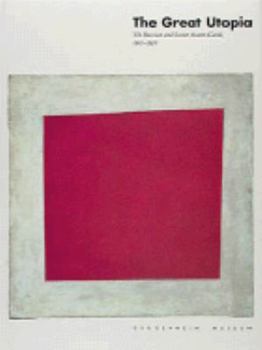 Hardcover The Great Utopia: The Russian and Soviet Avant-Garde, 1915-1932 Book