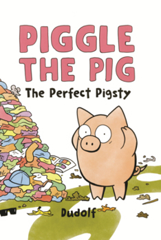 Library Binding Piggle the Pig: The Perfect Pigsty Book