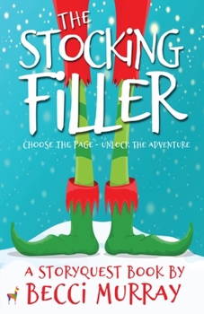 The Stocking Filler: a choose the page StoryQuest adventure - Book  of the StoryQuest