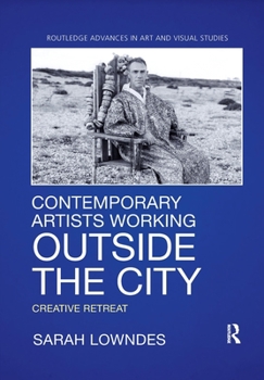 Paperback Contemporary Artists Working Outside the City: Creative Retreat Book