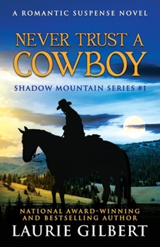 Paperback Never Trust A Cowboy: A Romantic Suspense Novel Book