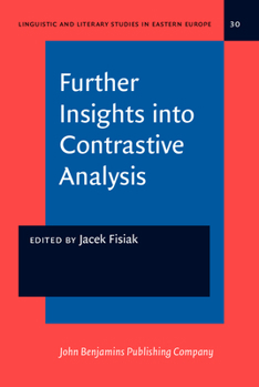 Hardcover Further Insights into Contrastive Analysis (Linguistic and Literary Studies in Eastern Europe) Book