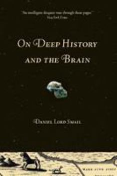 Paperback On Deep History and the Brain Book