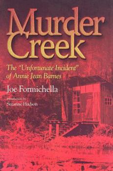 Hardcover Murder Creek: The "Unfortunate Incident" of Annie Jean Barnes Book