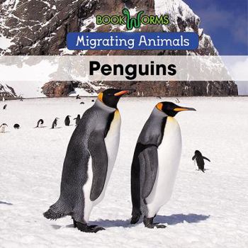 Penguins - Book  of the Migrating Animals