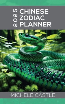 Hardcover 2025 Chinese Zodiac Planner: Daily Insights & Monthly Guidance for the Year of the Wood Snake Book