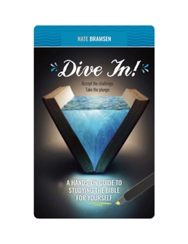 Paperback Dive In!: A Hands-On Guide to Studying the Bible for Yourself Book