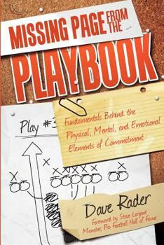 Paperback Missing Page From the Playbook: Fundamentals Behind the Physical, Mental and Emotional Elements of Commitment Book