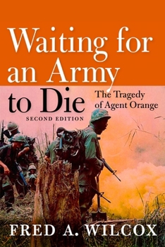 Paperback Waiting for an Army to Die: The Tragedy of Agent Orange Book