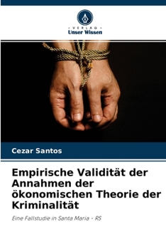 Paperback Empirische Validität der Annahmen der ökonomischen Theorie der Kriminalität [German] Book