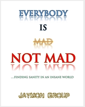 Paperback Everybody Is Not Mad Book