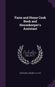 Hardcover Farm and Home Cook Book and Housekeeper's Assistant Book