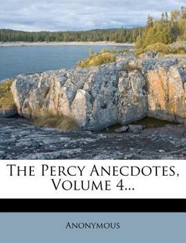 Paperback The Percy Anecdotes, Volume 4... Book
