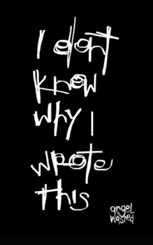 Paperback I Don't Know Why I Wrote This Book