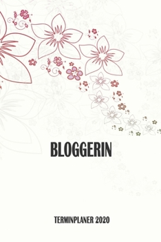 Bloggerin - Terminplaner 2020: Organizer und Planer mit individuellem Cover | Geschenk für Büro, Arbeitskollegen, Kollegen und Mitarbeiter | ... Wochenplaner, Jahresplaner (German Edition)