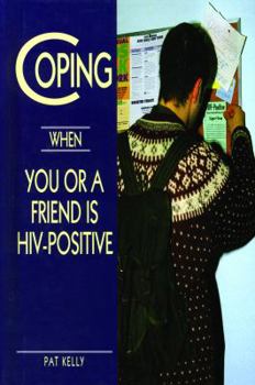 Hardcover Coping When You or a Friend is HIV-Positive Book