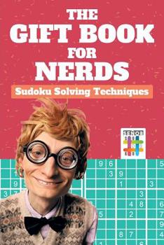 Paperback The Gift Book for Nerds Sudoku Solving Techniques Book