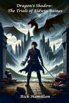 Paperback Dragon's Shadow: The Trials of Eldwin Baines Book