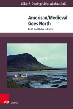 Hardcover American/Medieval Goes North: Earth and Water in Transit Book