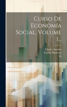 Hardcover Curso De Economía Social, Volume 1... [Spanish] Book