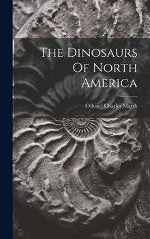 Hardcover The Dinosaurs Of North America Book