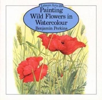 Mass Market Paperback Painting Wild Flowers in Watercolour Book