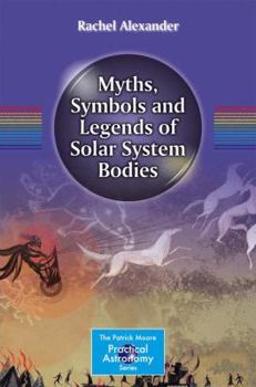 Myths, Symbols and Legends of Solar System Bodies