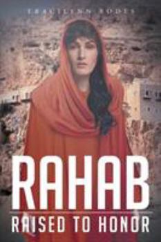 Paperback Rahab: Raised to Honor Book