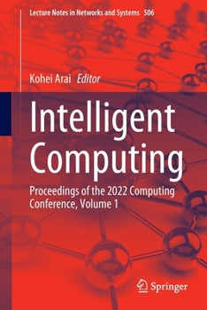 Paperback Intelligent Computing: Proceedings of the 2022 Computing Conference, Volume 1 Book
