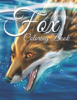 Paperback Fox Coloring Book: Fox Coloring Book for Adults and Teens Stress Relief Fox Designs to Help you Relax, and More! Book