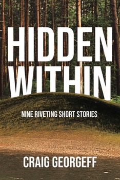 Paperback Hidden Within: Nine Riveting Short Stories Book