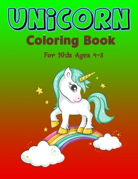Unicorn Coloring Book for Kids Ages 4-8: A Fantasy Coloring Book with Magical Unicorns, Beautiful Flowers, and Relaxing Fantasy Scenes