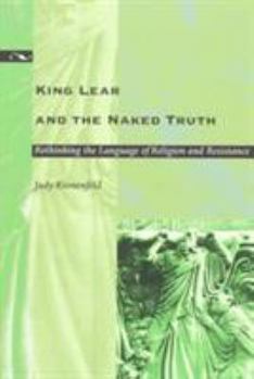 Paperback King Lear and the Naked Truth: Rethinking the Language of Religion and Resistance Book