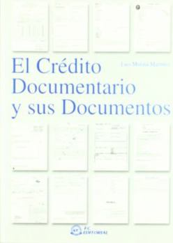 Paperback El crédito documentario y sus documentos [Spanish] Book