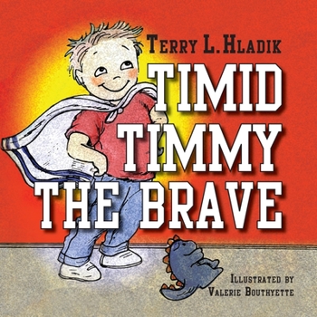 Paperback Timid Timmy the Brave Book