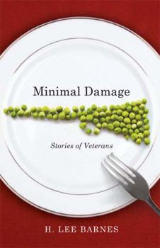 Paperback Minimal Damage: Stories of Veterans Book