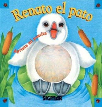 Paperback Renato El Pato/renato The Duck (PANCITAS) (Spanish Edition) [Spanish] Book