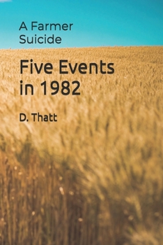 Paperback Five Events in 1982: A Farmer Suicide Book