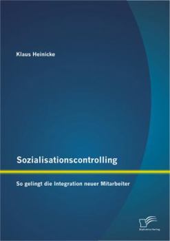 Paperback Sozialisationscontrolling: So gelingt die Integration neuer Mitarbeiter [German] Book