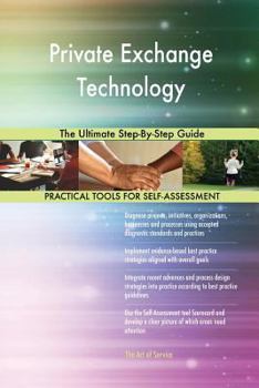 Paperback Private Exchange Technology The Ultimate Step-By-Step Guide Book