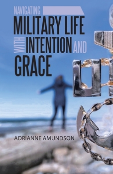 Paperback Navigating Military Life with Intention and Grace Book