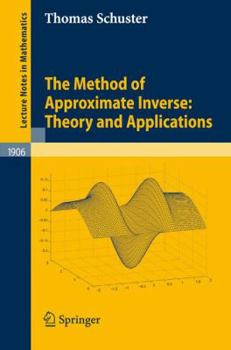 Paperback The Method of Approximate Inverse: Theory and Applications Book