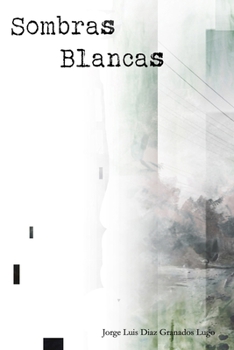 Paperback Sombras Blancas: (Spanish Edition) [Spanish] Book