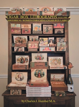 Hardcover Cigar Box Lithographs Volume VII: Historical Women Enriching Cigar Box Labels Book
