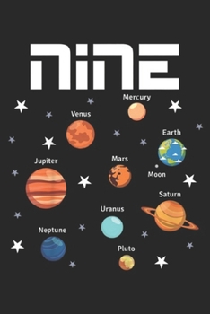 nine mercury venus earth jupiter mars moon neptune uranus saturn pluto: Kids 9 Year Old Outer Space Birthday Solar Planets 9th Gift Journal/Notebook Blank Lined Ruled 6x9 100 Pages